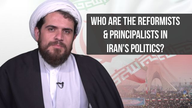 Who are the Reformists & Principalists in Iran’s Politics?