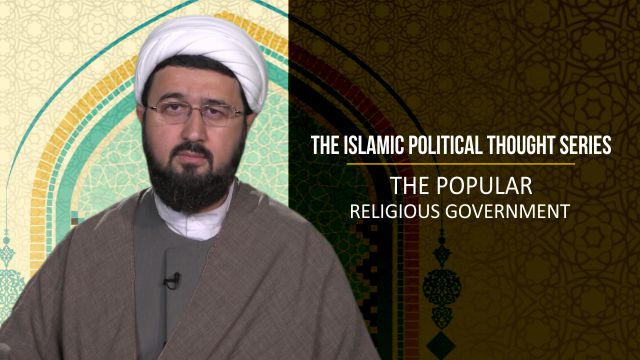 The Popular Religious Government | The Islamic Political Thought Series