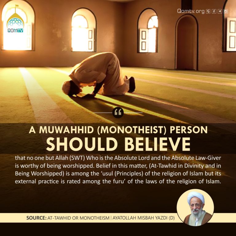 Monotheist Person Believe(Ayatollah Misbah Yazdi)