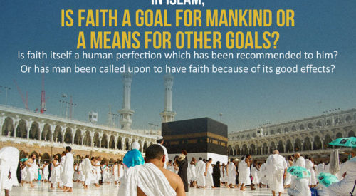 Faith a Goal for Mankind (Ayatollah Murtada Mutahhari)