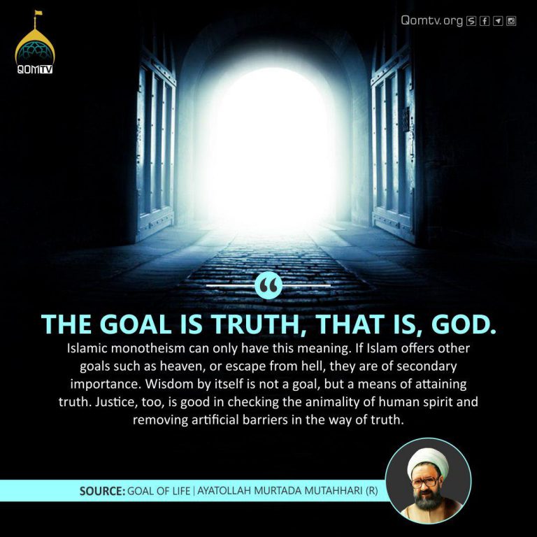 Goal is Truth (Ayatollah Murtada Mutahhari)