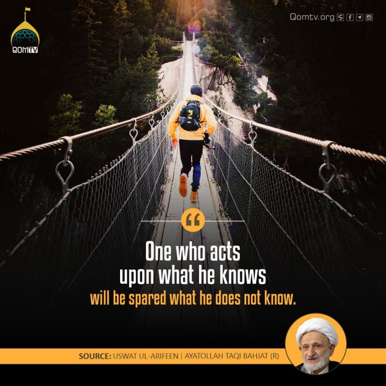 Act Upon What We Know (Ayatollah Taqi Bahjat)