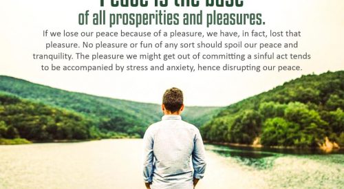 Peace is the Base of Prosperities and Pleasures
