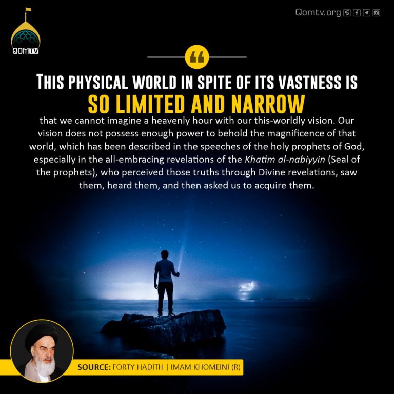 Physical World is Narrow and Small (Imam Khomeini)