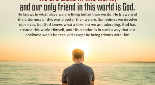 Our Only Friend in this World is GOD