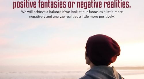 Positive Fantasies or Negative realities