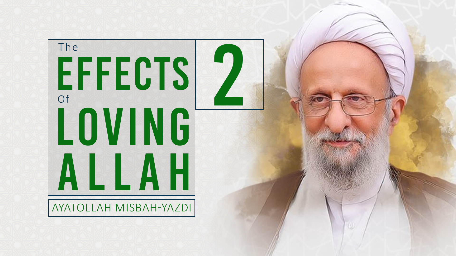 [2] The Effects of Loving Allah | Ayatollah Misbah-Yazdi | Farsi Sub English