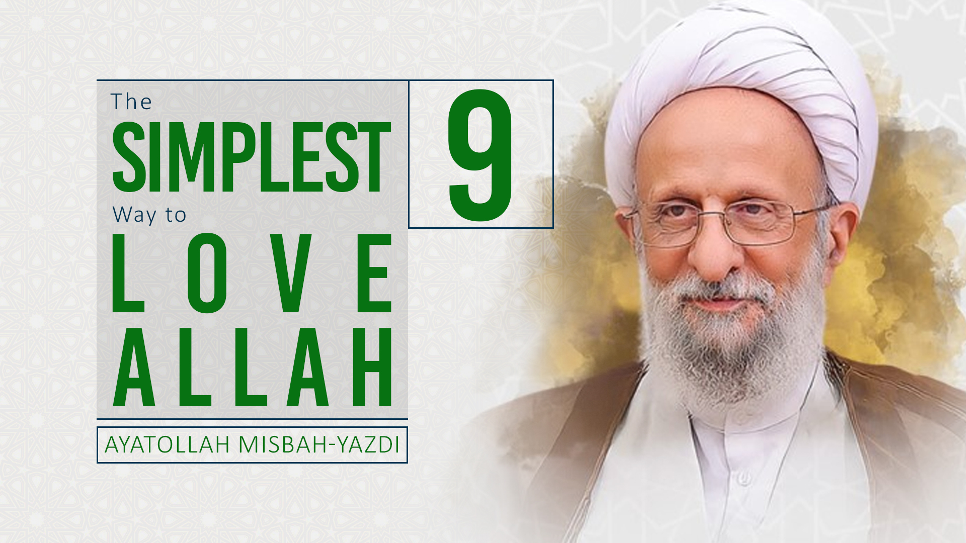 [9] The Simplest Way to Love Allah | Ayatollah Misbah-Yazdi | Farsi Sub English