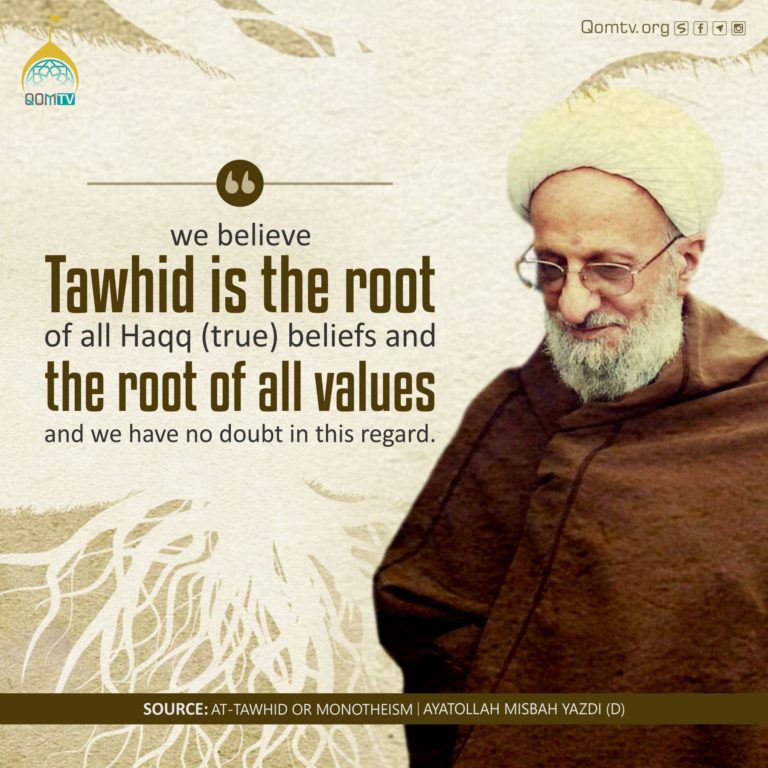 Tawhid is the Root of all Beliefs (Ayatollah Misbah Yazdi)