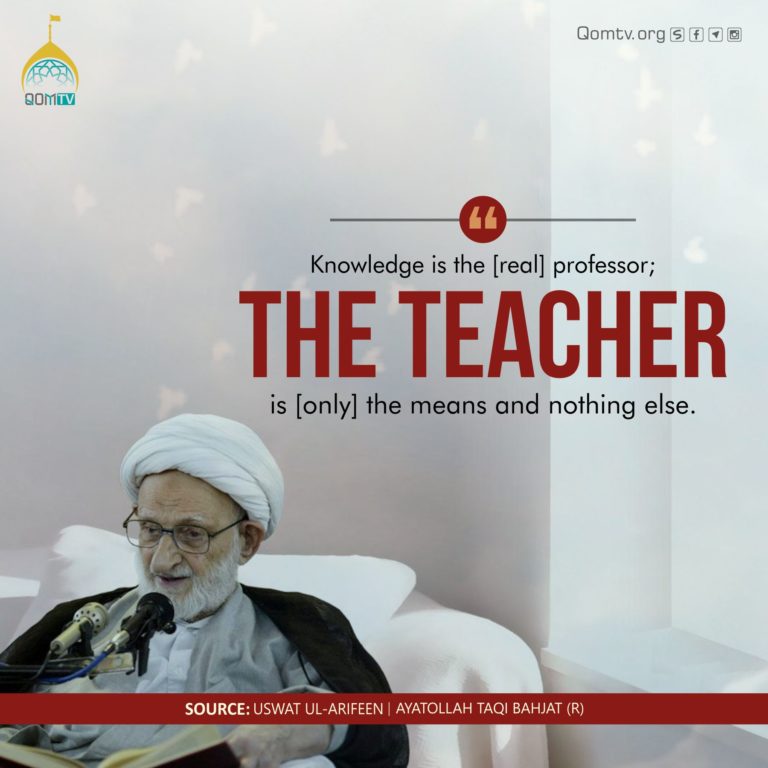 Knowledge and Teacher (Ayatollah Taqi Bahjat)